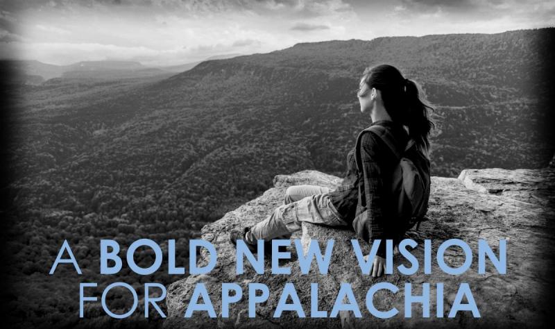 A Bold New Vision for Appalachia